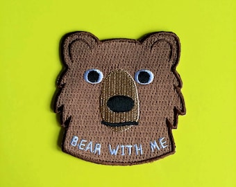 Bear Iron On Patch, Bear With Me Patch, Cute Bear Patch, Fun Animal Patch, Embroidered Patch, Brown Bear Patch, Funny Patch, Sew On Patch