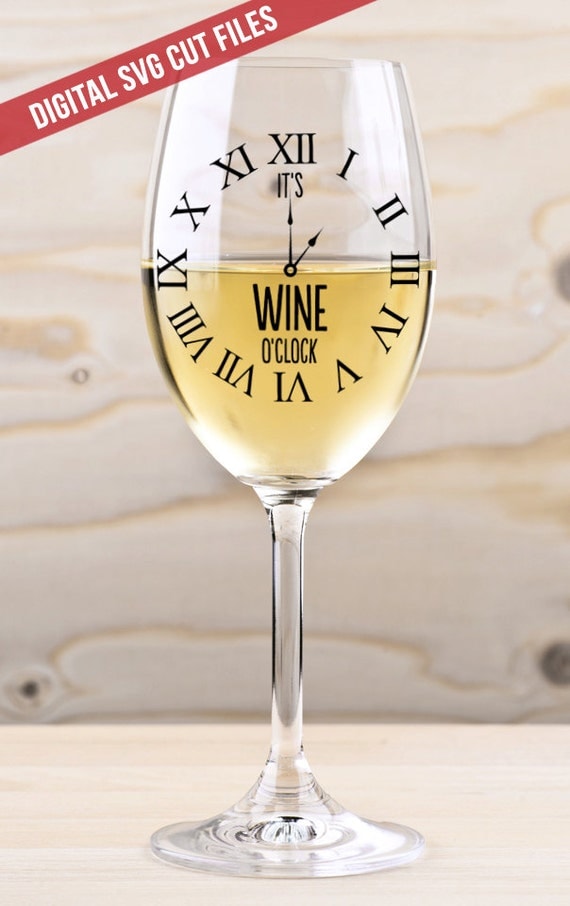 Download It's Wine O'clock SVG Cutting File Vinyl Decal for