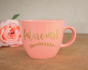 Future Mrs Mug - Bridal Shower Gift - Gift for Future Mrs - Mug Engagement Gift - Engagement Gift Mug - Future Mrs - Bride Coffee Mug