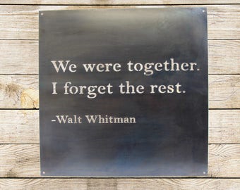 We were together I forget the rest Walt Whitman Sign, 24" Square Metal Sign