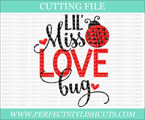 Lil Miss Love Bug Svg Valentines Day SVG DXF PNG Eps