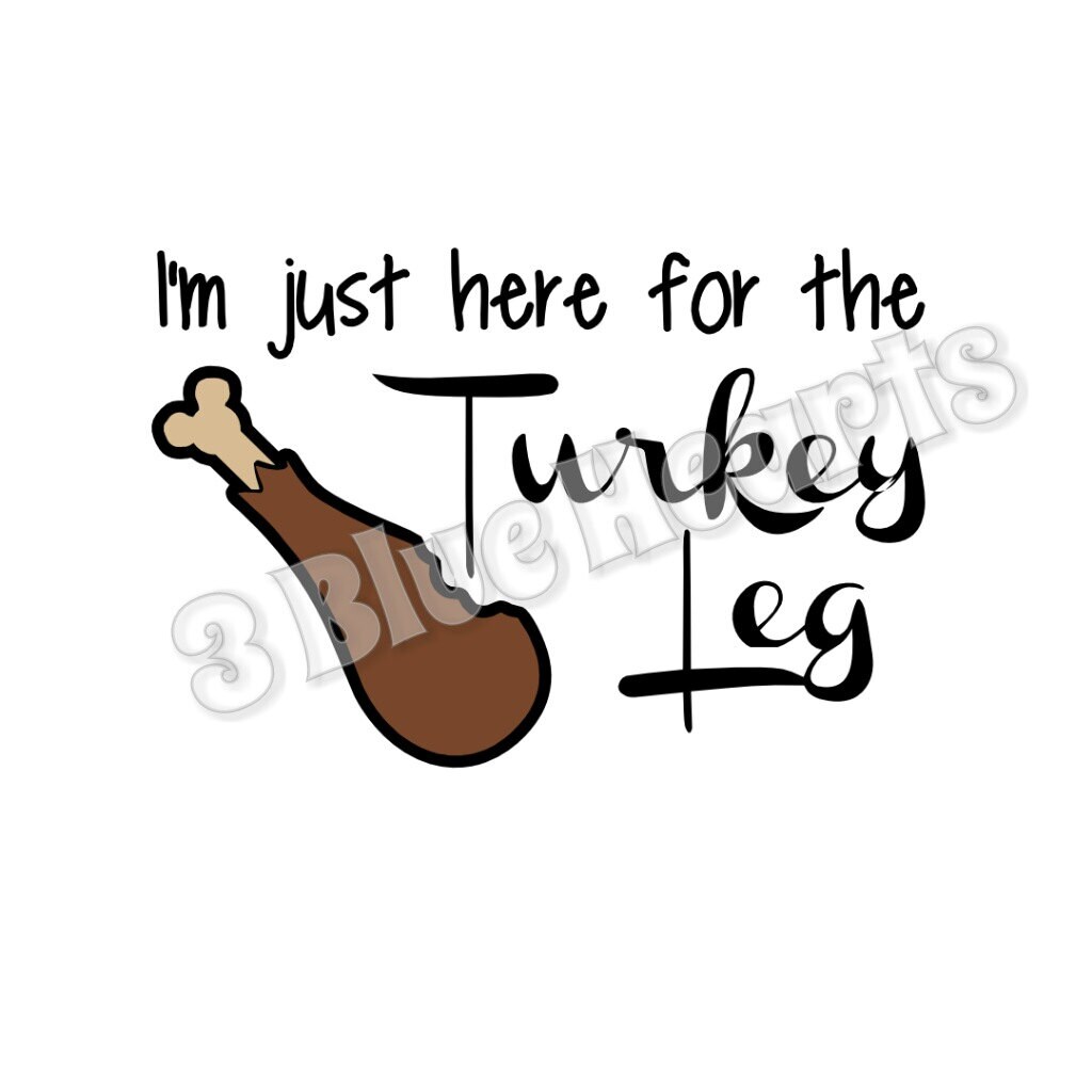 Download I'm just Here for the Turkey Leg svg dxf pdf studio jpg