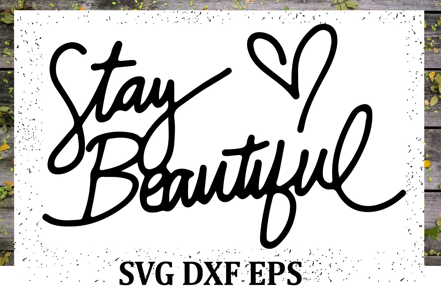 Quote SVG Stay beautiful Sayings svg Cutting Files Svg