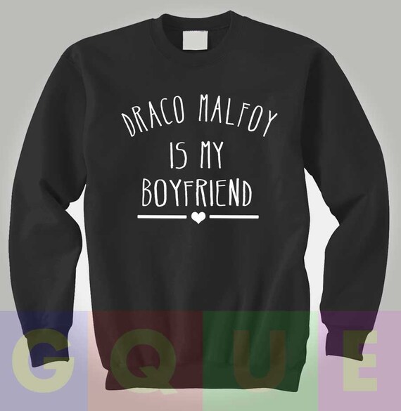draco is my boyfriend hoodie