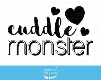 Cuddle monster svg, monster svg files, cuddle monster, monster svg, tshirt sayings svg, monster shirt cricut cut file, baby sayings svg
