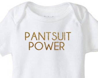 Pantsuit Power Gold Glitter Baby Bodysuit - Election 2016 Hillary Clinton #imwithher #hillyes