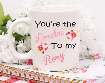 Custom Lorelai to my Rory, Rory to my Lorelai, Gilmore Girls Coffee Mug, Gilmore Girls Mug, Gilmore Girls, Mothers Gift, Friend Mug, BFF Mug