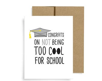 Graduation Card, NOT Too Cool For School