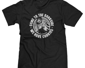 Come to the Dark Side We Have Cookies Star Wars Darth Vader Funny Parody T-shirt Tee