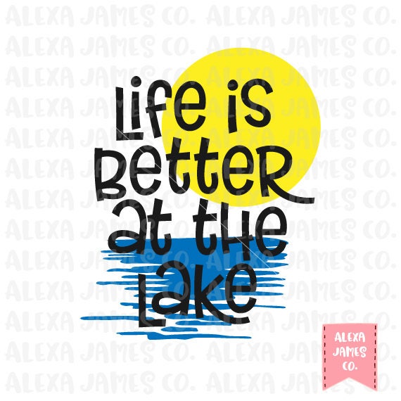 Download Life is Better at the Lake SVG Camping SVG Fishing svg