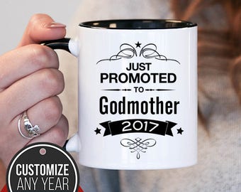 Just Promoted To GodMother (Any Year) GodMother Gift, GodMother Birthday, GodMother Mug, GodMother Gift Idea,Baby Shower, Mothers Day
