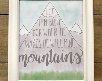 Baby Boy Nursery Decor-Let Him Sleep For When He Wakes He Will Move Mountains
