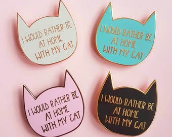 Cat enamel pin, introvert pin badge, I Would Rather Be With My Cat, cat lover gift, hard enamel pin, crazy cat lady, UK