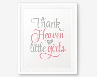 Thank heaven for little girls Printable, Girl Nursery Printable, Baby shower sign, Girl Nursery Art, Baby Girl Shower Gift, pink and gray