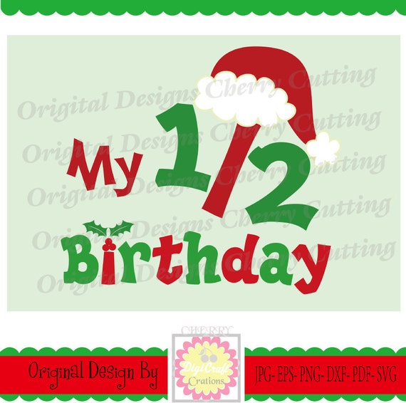 Download My half Birthday with Santa hat SVG My 1/2 BirthdayChristmas