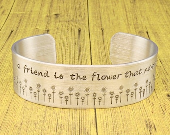 Best Friend Gift | Friend Gift | Sister Gift | Daughter Gift | - "wide cuff" - A friend is the flower that never fades - by IIWII Emporium