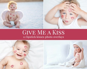 Kisses photo overlays "Give Me a Kiss", Valentines photo overlays, lipstick kiss photo overlays for Photoshop, Valentines Day overlays