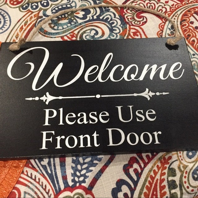 Welcome Please Use Front Door Wood Sign Office Decor