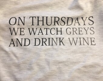 Greys Anatomy Sweatshirt, On Thursdays we waych Greys and drink wine