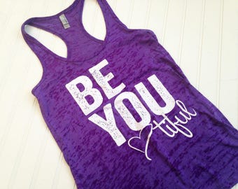 SALE Women's Fitness Tank Top. Workout Tank. Fun Gym Tank Top. Burnout lightweight printed. Racerback burnout. Be You Tiful, Beautiful Tank