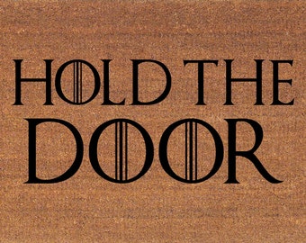 Hold The Door Game of Thrones Doormat - Coir Door Mat Rug - 2' x 2' 11" (24 Inches x 35 Inches) - Welcome Mat - Housewarming Gift - New Home