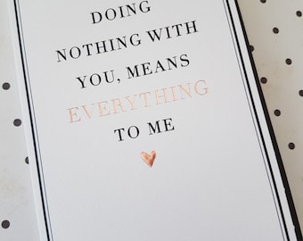 Miss you card, Doing nothing with you means everything to me card, Chic black and rose gold foil just because card, girlfriend, boyfriend