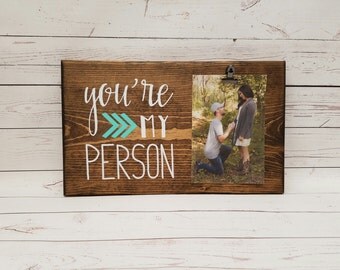 You're my Person Picture Frame gift! Gift for friend, sister, photo board, picture with clip, wood frame, bridal shower gift, FULL7x12