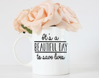 Grey's anatomy-it's a beautiful day to save lives-coffee mug-grey's anatomy mug-coffee cup-etsy