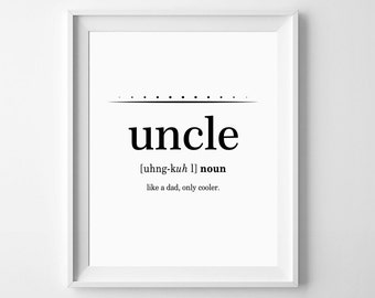 Uncle Gift, Best Uncle, Uncle Definition Print, Gifts for Uncle, Best Uncle Ever, New Uncle Gift, Uncle Print, Uncle Birthday Gift, 11x14