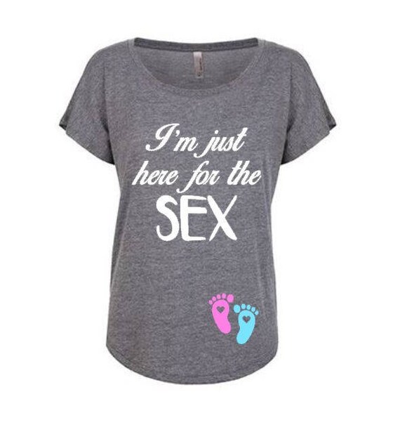 Im Just Here For The Sex Shirt Gender Reveal Shirt 7701