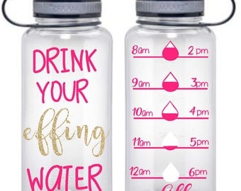 Personalized Water Bottles, Water Bottle, Drink Your Effing Water, Custom Water Bottles , Gym Water Bottle, Water Tracker, Water