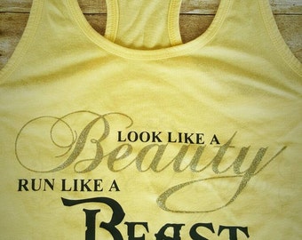 Beauty and the beast shirt - Disney running shirt - Disney princess marathon - look like a beauty run like a beast - beast mode - racerback