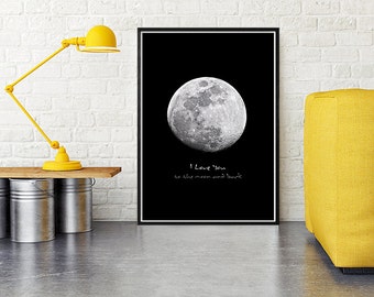 I Love You To The Moon And Back, Moon Print, Love Poster, Black Moon Wall Art, Printable Moon, Valentines Gift For Him, Bedroom Wall Decor