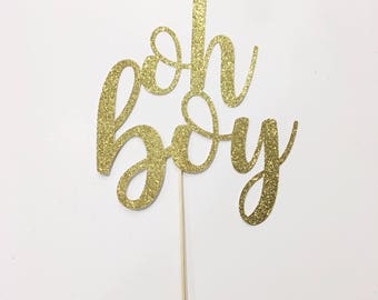 Oh Boy Cake Topper, Baby Shower Cake Topper, Glitter Oh Boy Cake Topper, Baby Shower Glittery Cake Topper, Gold Oh Boy Cake Topper Its A Boy