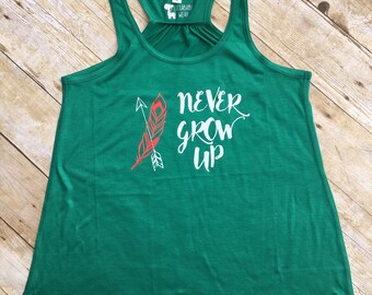 Never Grow up Racer Back Tank. Peter Pan tank top. Peter Pan shirt. Neverland shirt. Lost Boys club. Marathon Tank. Fast shipping!