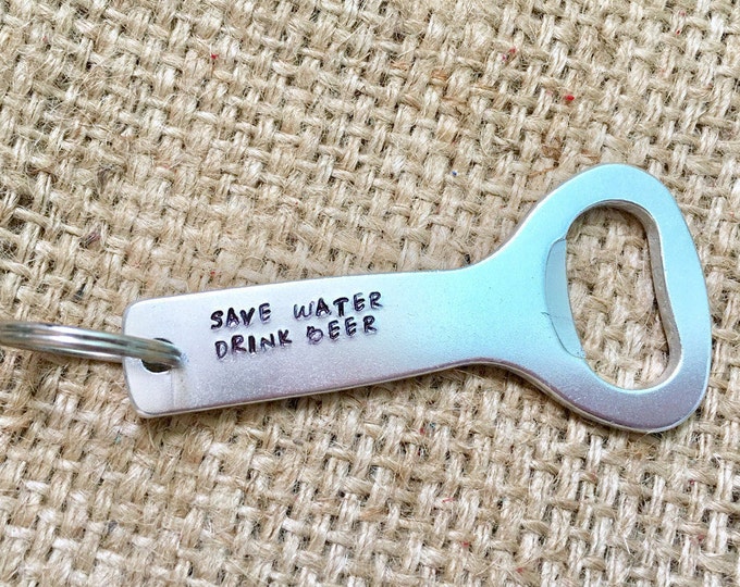 Stamped Bottle Opener, Stamped Beer Opener, Beer Bottle Opener, Beer Opener Keychain, Stamped Beer Key Fob, Beer Quote Gifts, Father's Day