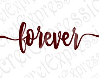 Forever Svg, Valentine Svg, Anniversary, Wedding Svg, Digital Cutting File, eps, png, JPEG, DXF, SVG Cricut, Svg Silhouette, Print File