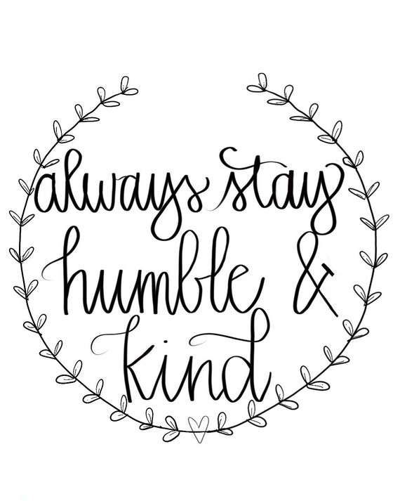 Always stay humble and kind nursery print