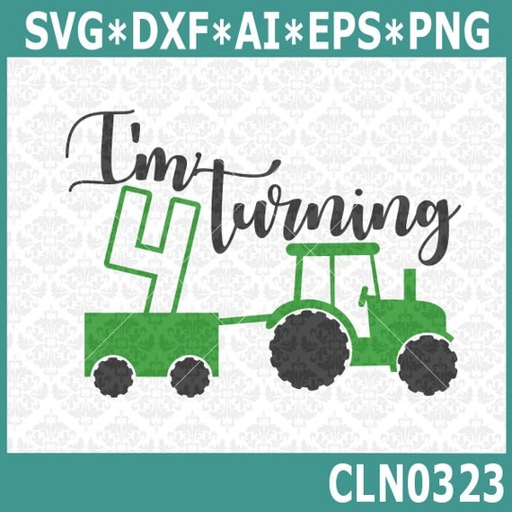 CLN323 I'm Turning 4 Four Tractor Wagon Birthday Farm Boy