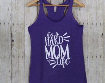 It's a mom hard life, Workout mom, Tank tops for mom, Mom strong, Cute mom shirts, Funny mom shirt, Cute tops, Funny mom gifts, TBT130