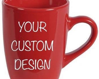 Custom Mug, Customized Gift, ETCHED, Ceramic Mug, Coffee Mug, Coffee Cup, Engraved Mug