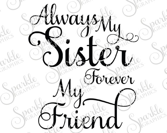 Download Always My Sister Forever My Friend Cut File Brother SVG ...