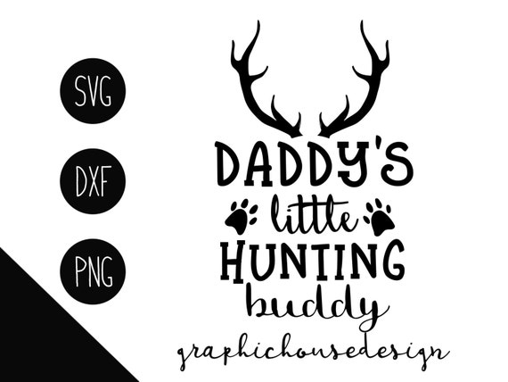 Download hunting svg boy svg dad svg daddy's hunting buddy svg