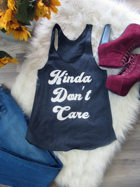Kinda Don�t Care/ Country Tank Top/ Racerback Tank