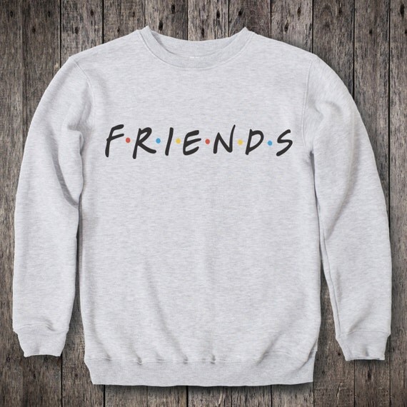 Friends TV Show Clothing Friends TV Show Sweatshirt Friends TV