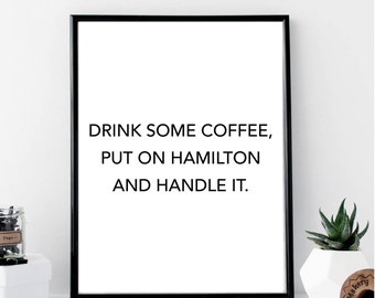 Drink Coffee, Put on Hamilton Print // Minimalist Poster // Wall Art // Typography // Fashion // Scandinavian // Boho // Modern Office