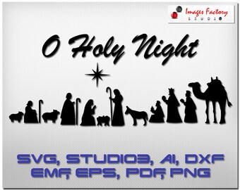 O Holy Night Nativity Scene - cuttable Cricut Design Space, Silhouette, Digital Cut Files, Instant Download, svg dxf studio3 christmas