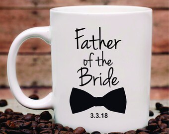 Custom Father of the Bride Mug, Father of the Bride Mug, Father of the Bride Gift, Wedding Announcement Mug, FOB Mug,Engagement Announcement