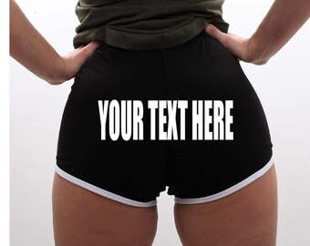YOUR TEXT HERE Black Shorts Gym Work Out Booty Sexy Hot Custom Personalized Customized Instagram Twitter Name Hashtag Slogan Quote Fit Chick