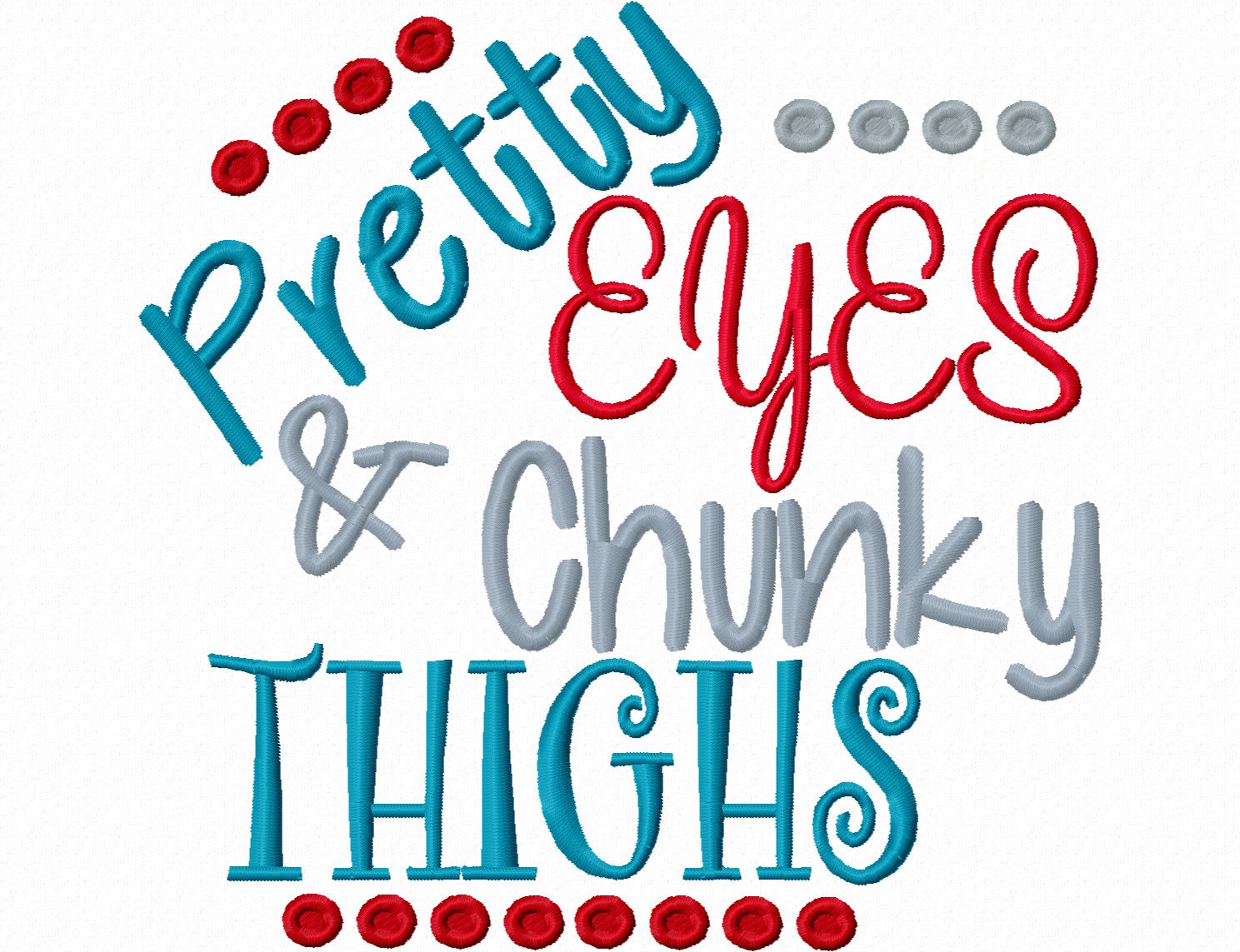 Download Pretty Eyes & Chunky Thighs Machine Embroidery Design 4x4 5x7